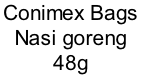 Conimex Bags  Nasi goreng	 48g